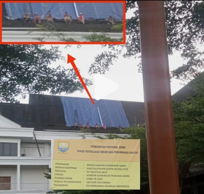 Proyek Rehab Kantor Gubernur Jambi Abaikan K3, Pekerja Terlihat di Atap Tanpa APD
