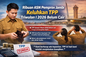 Ribuan ASN Pemprov Jambi Keluhkan TPP Triwulan I 2026 Belum Cair